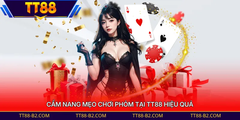 Cẩm nang mẹo chơi Phỏm tại TT88 hiệu quả