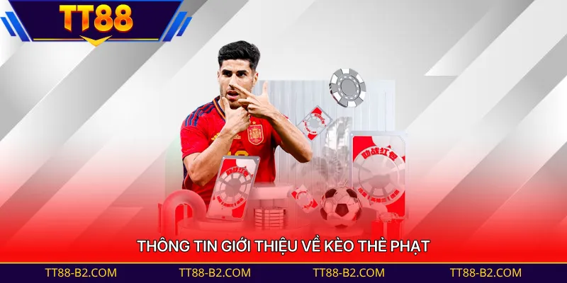 Thông tin giới thiệu về kèo thẻ phạt